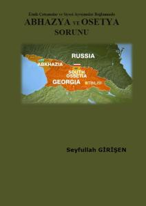 ABHAZYA VE OSETYA SORUNU ABHAZYA VE OSETYA SORUNU