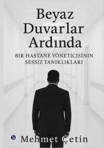 BEYAZ DUVARLARIN ARDINDA