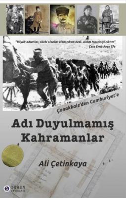 ADI DUYULMAMIŞ KAHRAMANLAR Ali Çetinkaya