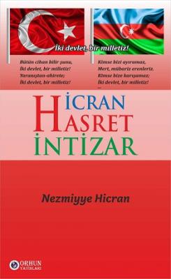 HİCRAN - HASRET - İNTİZAR Nezmiyye Hicran