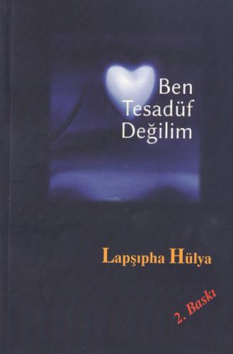 BEN TESADÜF DEĞİLİM