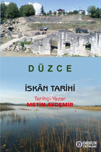 DÜZCE İSKÂN TARİHİ Metin Aydemir