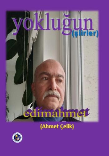 YOKLUĞUN Ahmet ÇELİK